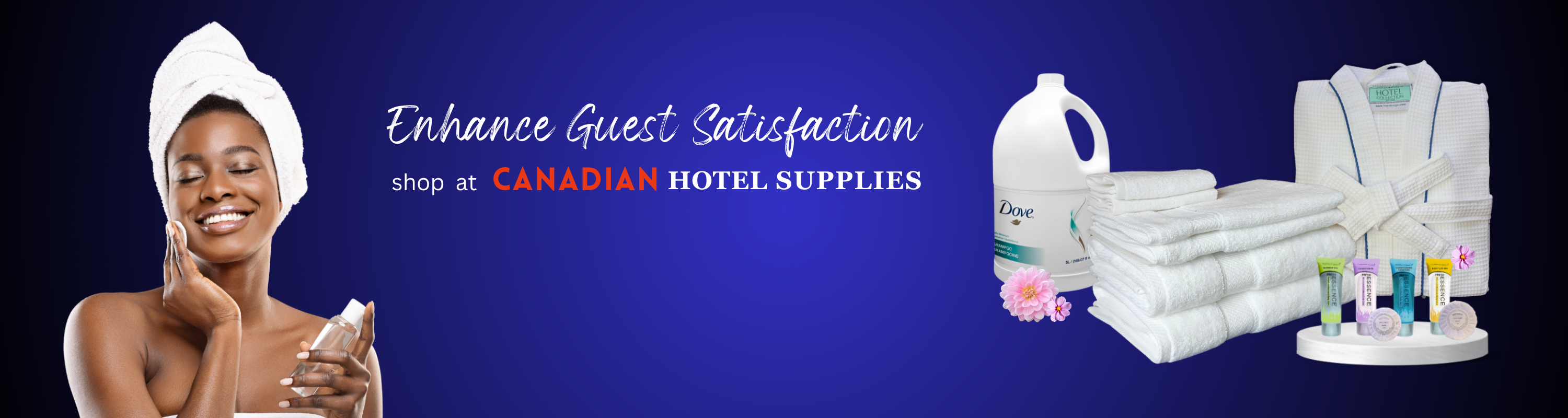 Enhance guest satisfaction. Shop at Canadian Hotel Supplies